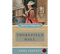 Emma Tennant Thornfield Hall Jane Eyre's Hidden Story (Tascabile)