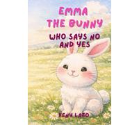 EMMA The bunny who says no and yes