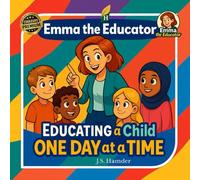 EMMA THE EDUCATOR: Educating a child, one day at a time