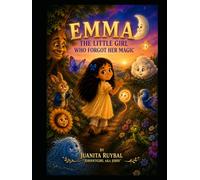Emma: The Little Girl Who Forgot Her Magic