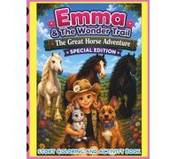 Emma & The Wonder Trail The Great Horse Adventure Special Edition