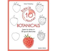Emma Tildesley Draw in 10 Minutes: Botanicals (Tascabile) Draw in 10 Minutes