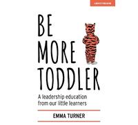 Emma Turner Be More Toddler (Tascabile)