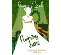 Emma V. Leech Flaming June: Rogues & Gentlemen Book 10: Volume 10 (Tascabile)