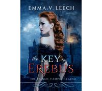 Emma V Leech Roisin O'Connor The Key to Erebus (Tascabile) French Vampire Legend