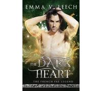 Emma V Leech The Dark Heart (Tascabile) French Fae Legend