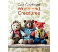 Emma Varnam Cute Crocheted Woodland Creatures (Tascabile)
