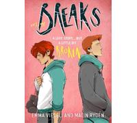 Emma Vieceli Malin Ryden Breaks Volume 1 (Tascabile) Breaks Series