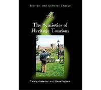 Emma Waterton Steve Watson The Semiotics of Heritage Tourism (Tascabile)