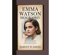 Emma Watson Biography: The Reluctant Celebrity Why She Chose Activism Over Hollywood’s Spotlight