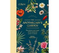 Emma Wayland Royal Botanic Gardens, Ke The Apothecary's Garde (Copertina rigida)