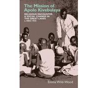 Emma Wild-Wood The Mission of Apolo Kivebulaya (Copertina rigida)