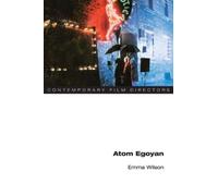 Emma Wilson Atom Egoyan (Tascabile) Contemporary Film Directors