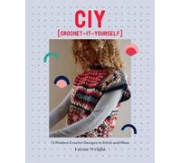 Emma Wright CIY: Crochet-It-Yourself (Tascabile)