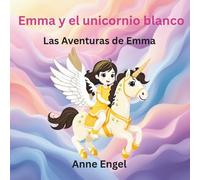 Emma y el unicornio blanco