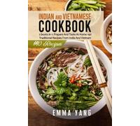 Emma Yang Indian And Vietnamese Cookbook (Tascabile)