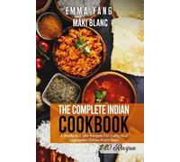 Emma Yang Maki Blanc The Complete Indian Cookbook (Tascabile)
