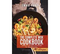 Emma Yang The Complete Wok Cookbook (Tascabile)