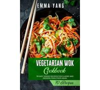 Emma Yang Vegetarian Wok Cookbook (Tascabile)