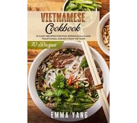 Emma Yang Vietnamese Cookbook (Tascabile)