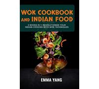 Emma Yang Wok Cookbook And Indian Food (Tascabile)
