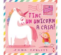 Emma Yarlett Josep Sampere Tinc un unicorn a casa (Il·lustrats de C (Tascabile)