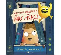 Emma Yarlett Ro ¡Hay que atrapar a Ñac-ñac (Castellano - A PARTIR D (Tascabile)