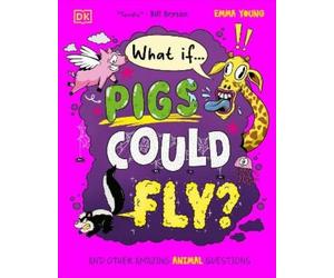 Emma Young What If... Pigs Could Fly? (Copertina rigida) What If?