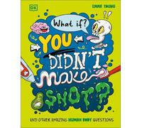 Emma Young What If... You Didn't Make Snot? (Copertina rigida) What If?
