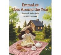 EmmaLee Goes Around Year: - Volume 2 Spring Knits