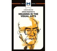 Emmanouil Kalka An Analysis of Erwin Panofsky's Meaning in the Visua (Tascabile)