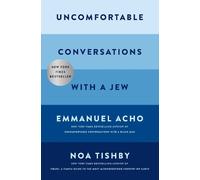 Emmanuel Acho Noa Tishby Uncomfortable Conversations with a Jew (Tascabile)