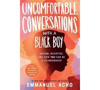 Emmanuel Acho Uncomfortable Conversations with a Black Boy (Tascabile)
