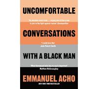 Emmanuel Acho Uncomfortable Conversations with a Black Man (Tascabile)