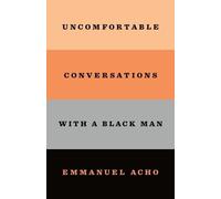 Emmanuel Acho Uncomfortable Conversations with a Black Man (Tascabile)