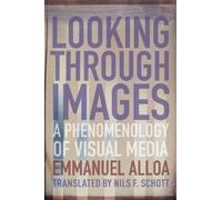 Emmanuel Alloa Looking Through Images (Copertina rigida)