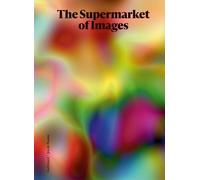 Emmanuel Alloa The Supermarket of Images (Copertina rigida)