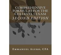 Emmanuel Aluko Cfa Comprehensive formulas for the CFA Level I Exam (Tascabile)