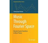 Emmanuel Amiot Music Through Fourier Space (Copertina rigida)