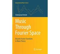 Emmanuel Amiot Music Through Fourier Space (Tascabile)