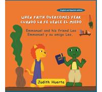 Emmanuel and his friend Leo / Emmanuel y su amigo Leo: When faith overcomes fear / Cuando la fe vence el miedo