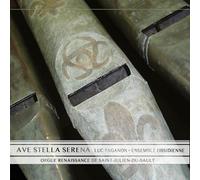 Emmanuel Bonnardot / Ensemble Obsidienne / Luc Paganon - Ave Stella Serena
