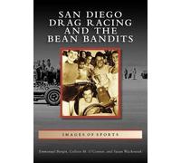 Emmanuel Burgin Colleen M. O’connor Su San Diego Drag Racing and the (Tascabile)