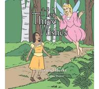 Emmanuel Burke Her Three Wishes (Tascabile)