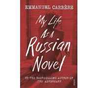 Emmanuel Carrère My Life as a Russian Novel (Tascabile)