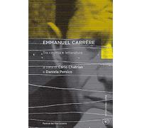 Emmanuel Carrère. Tra cinema e letteratura