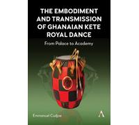 Emmanuel Cudjoe The Embodiment and Transmission of Ghanaian K (Copertina rigida)