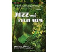 Emmanuel Dongala Jazz and Palm Wine (Tascabile) Global African Voices