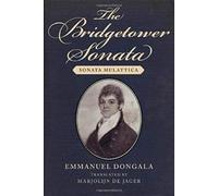 Emmanuel Dongala The Bridgetower Sonata (Copertina rigida)