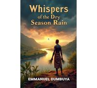 Emmanuel Dumbuya Whispers of the Dry Season Rain (Tascabile)